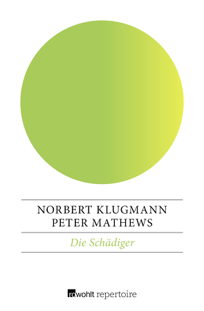 Die Schädiger von Klugmann,  Norbert, Mathews,  Peter