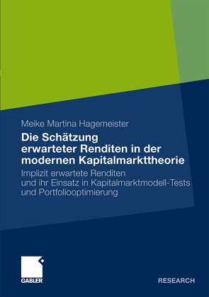 Die Schätzung erwarteter Renditen in der modernen Kapitalmarkttheorie von Hagemeister,  Meike Martina