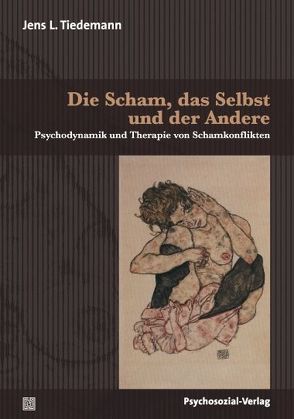Die Scham, das Selbst und der Andere von Hilgers,  Micha, Tiedemann,  Jens L.