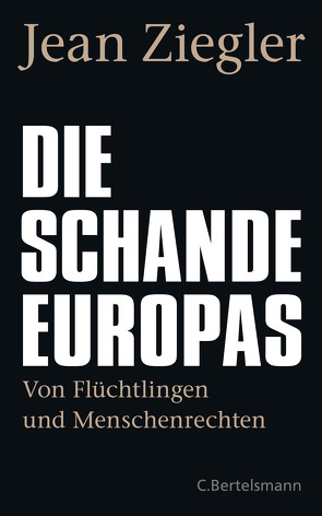 Die Schande Europas von Kober,  Hainer, Ziegler,  Jean