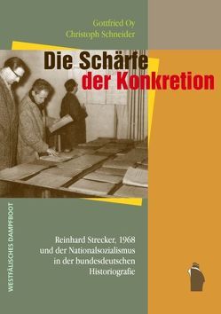 Die Schärfe der Konkretion von Oy,  Gottfried, Schneider,  Christoph
