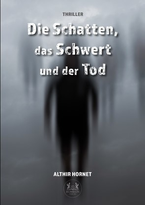 Die Schatten, das Schwert und der Tod von Hornet,  Althir