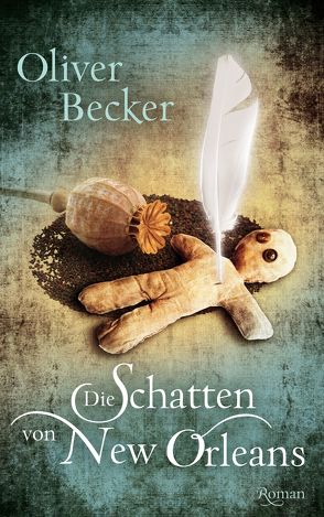 Die Schatten von New Orleans von Becker,  Oliver