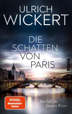 Die Schatten von Paris von Wickert,  Ulrich
