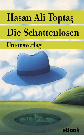 Die Schattenlosen von Meier,  Gerhard, Toptas,  Hasan Ali