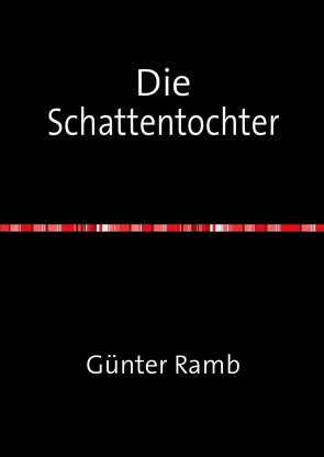 Die Schattentochter von Ramb,  Günter