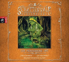 Die Schattenwald-Geheimnisse – Der vergessene Ort von Chapman,  Linda, Clarén,  Marius, Spangler,  Bettina, Weatherly,  Lee