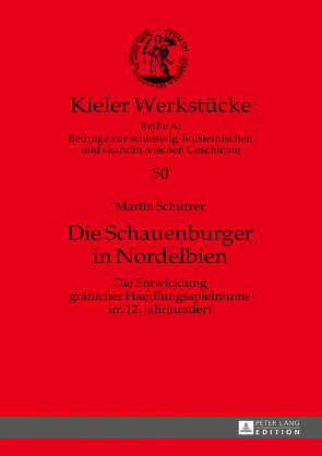 Die Schauenburger in Nordelbien von Schürrer,  Martin