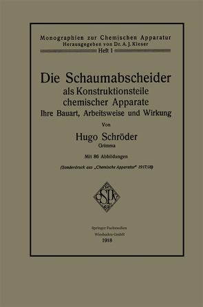 Die Schaumabscheider als Konstruktionsteile chemischer Apparate von Schröder,  Hugo