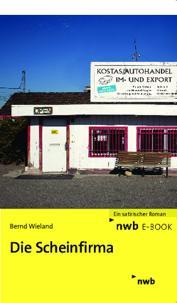 Die Scheinfirma von Wieland,  Bernd