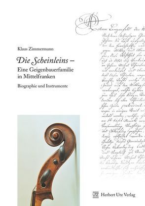 Die Scheinleins – Eine Geigenbauerfamilie in Mittelfranken von Zimmermann,  Klaus