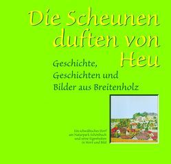 Die Scheunen duften von Heu von Beck,  Heinrich, Breitmayer,  Reinhold, Bunsen,  Frederick D., Eberspächer,  Matthias, Eißler,  Günter, Eißler,  Inge, Frey,  Eva, Gorka,  Gabriele, Herre,  Erwin, Kästner,  Jo, Krauss,  Erich, Netzel,  Harald, Sannwald,  Wolfgang, Schmollinger,  Bernd, Schneider,  Werner, Tippelt-Sander,  Rainer, Vetter,  Corinna, Wagner,  Hans Anthon