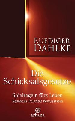 Die Schicksalsgesetze von Dahlke,  Ruediger
