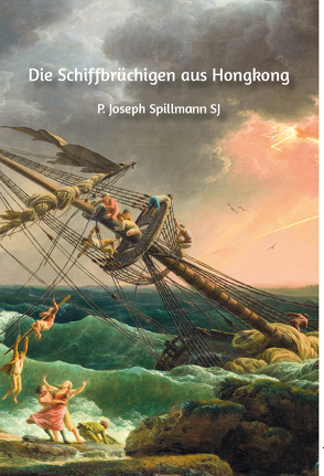 Die Schiffbrüchigen von Spillmann,  Josef