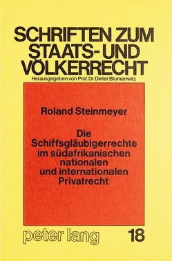 Die Schiffsgläubigerrechte im südafrikanischen nationalen und internationalen Privatrecht von Steinmeyer,  Roland