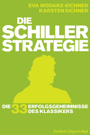 Die Schiller-Strategie von Eichner,  Karsten, Wodarz-Eichner,  Eva