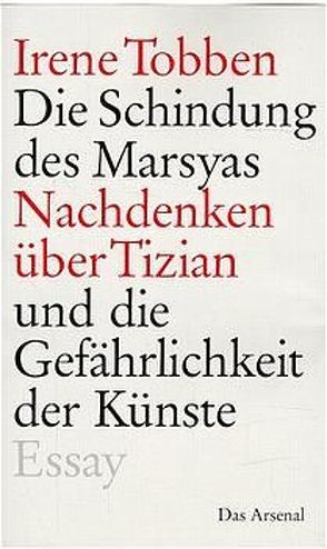 Die Schindung des Marsyas von Tobben,  Irene