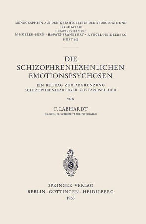 Die Schizophrenieähnlichen Emotionspsychosen von Labhardt,  F.