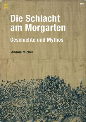 Die Schlacht am Morgarten von Michel,  Annina