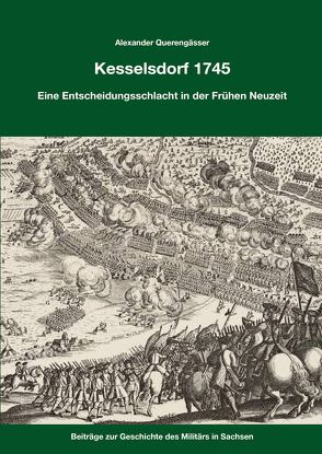 Kesselsdorf 1745 von Querengässer,  Alexander