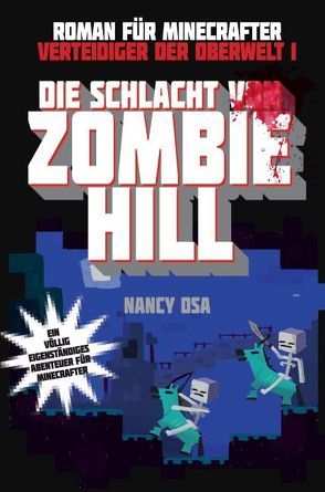 Die Schlacht von Zombie Hill – Roman für Minecrafter von Osa,  Nancy