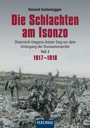 Die Schlachten am Isonzo von Kaltenegger,  Roland