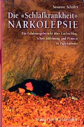 Die „Schlafkrankheit“ Narkolepsie von Mayer,  Geert, Schaefer,  Susanne