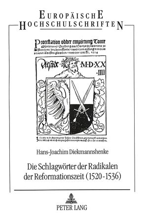 Die Schlagwörter der Radikalen der Reformationszeit (1520-1536) von Diekmannshenke,  Hans-Joachim