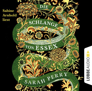 Die Schlange von Essex von Arnhold,  Sabine, Perry,  Sarah
