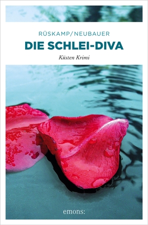 Die Schlei-Diva von Neubauer,  Hendrik, Rüskamp,  Arnd