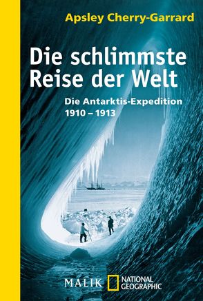 Die schlimmste Reise der Welt von Cherry-Garrard,  Apsley, Michelet,  Simon