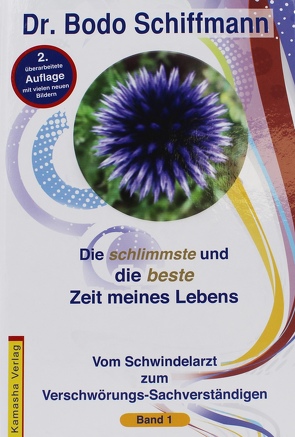 Die schlimmste und die beste Zeit meines Lebens von Dr. Langhans,  Daniel, Dr. Schiffmann,  Bodo, Greulich,  Wolfgang, Lehrich,  Jens