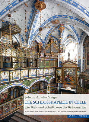 Die Schlosskapelle in Celle von Steiger,  Johann Anselm