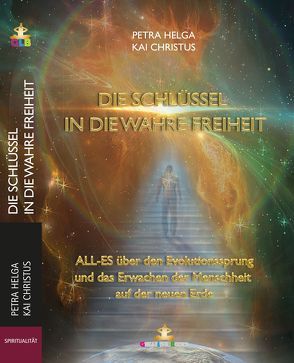 Die Schlüssel in die wahre Freiheit von Books,  GreatLife., Petra Helga,  Weber