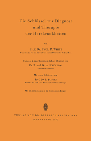 Die Schlüssel zur Diagnose und Therapie der Herzkrankheiten von Schoen,  R., Schücking,  A., Schücking,  B., White,  Paul D.