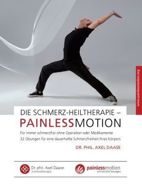 Die Schmerz-Heiltherapie – Painlessmotion von Daase,  Axel