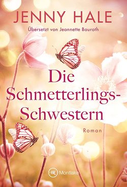 Die Schmetterlings-Schwestern von Bauroth,  Jeannette, Hale,  Jenny