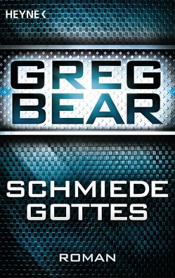 Die Schmiede Gottes von Bear,  Greg, Petri,  Winfried