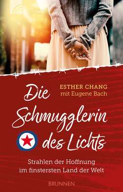 Die Schmugglerin des Lichts von Bach,  Eugene, Chang,  Esther