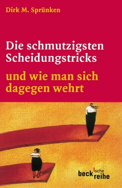 Die schmutzigsten Scheidungstricks von Faber,  Hanns Peter, Sprünken,  Dirk M.