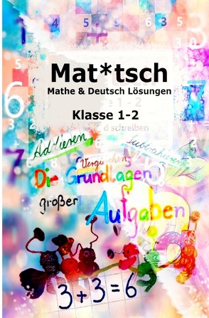 Die Schnaggelschule / Mat*tsch von Geelhaar,  Stefanie