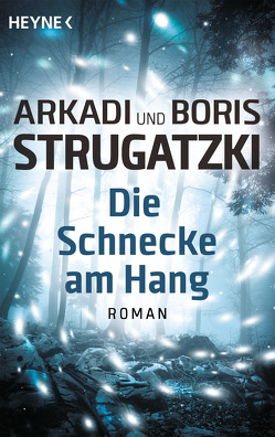 Die Schnecke am Hang von Földeak,  Hans, Strugatzki,  Arkadi, Strugatzki,  Boris