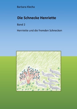Die Schnecke Henriette von Klecha,  Barbara