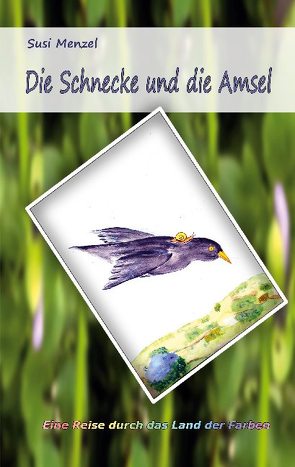 Die Schnecke und die Amsel von Menzel,  Susi