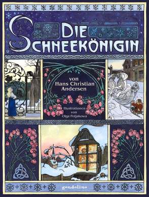 Die Schneekönigin von Andersen,  Hans Christian, Poljakowa,  Olga