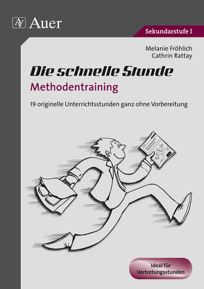 Die schnelle Stunde Methodentraining von Fröhlich,  Melanie, Rattay,  Cathrin