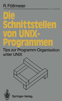 Die Schnittstellen von UNIX-Programmen von Fößmeier,  Reinhard