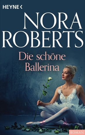Die schöne Ballerina von Roberts,  Nora
