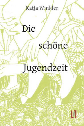 Die schöne Jugendzeit von Schüffel,  Susanne, Winkler,  Katja