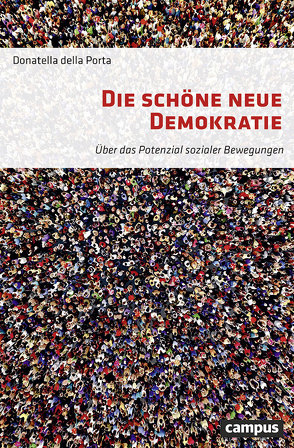 Die schöne neue Demokratie von Della Porta,  Donatella, Reiter,  Herbert